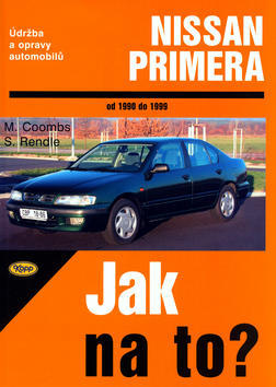 Nissan Primera od 1990 do 1999 - Údržba a opravy automobilů č. 71 - Steve Rendle; Mark Coombs