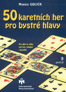 50 karetních her pro bystré hlavy - Pro děti od 6 let, mládež i dospělé - Margie Golick