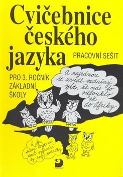 Cvičebnice českého jazyka pro 3.ročník základní školy - Pracovní sešit - Jiřina Polanská