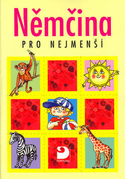 Němčina pro nejmenší - Učebnice pro předškolní děti a pro žáky 1. ročníku základní školy - Gabriela Pavlíková; Helena Chadimová