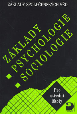Základy psychologie, sociologie - Základy společenských věd I. - Ilona Gillernová; Jiří Buriánek