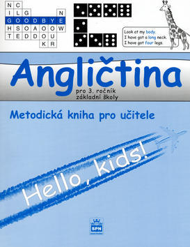 Angličtina pro 3.ročník základní školy Metodická příručka pro učitele - Hello, kids! - Marie Zahálková