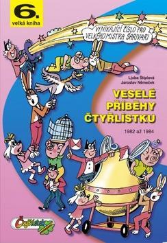 Veselé příběhy Čtyřlístku - 6. velká kniha, 1982 až 1984 - Ljuba Štíplová; Jaroslav Němeček