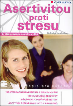 Asertivitou proti stresu - Ján Praško; Hana Prašková