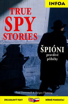 True Spy Stories/ Špióni - zrcadlová četba - Paul Doswell; Fergus Fleming