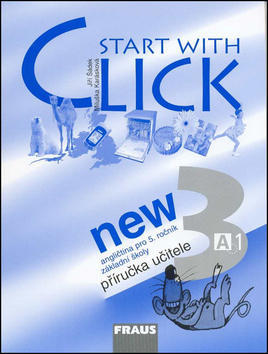 Start with Click New 3 - Příručka učitele - Miluška Karásková; Jiří Šádek