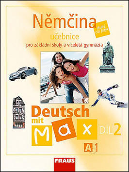 Němčina A1/díl 2 Učebnice Deutsch mit Max - Olga Fišarová; Milena Zbranková