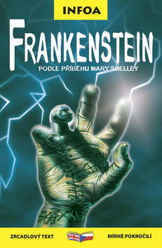 Frankenstein - zrcadlový text mírně pokročilí - Mary Shelley; John Grant