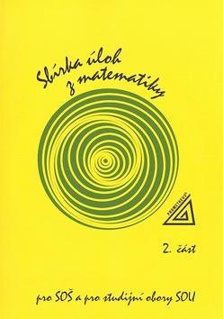 Sbírka úloh z matematiky 2.část, pro SOŠ a studijní obory SOU - + CD - F. Jirásek