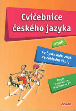 Cvičebnice českého jazyka - aneb Co byste měli znát ze základní školy - Hana Barone; Lucie Bušová; Markéta Chalupníková
