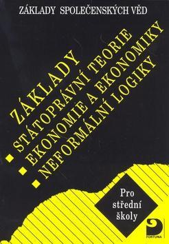 Základy státoprávní teorie, ekonomie a ekonomiky, logiky - Základy společenských věd II. - Bohuslav Eichler