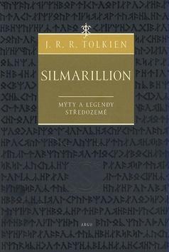 Silmarillion - Mýty a legendy Středozemě - John Ronald Reuel Tolkien