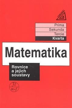 Matematika Rovnice a jejich soustavy - Kvarta - Jiří Herman