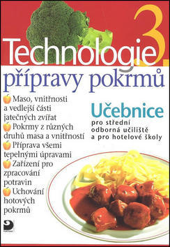 Technologie přípravy pokrmů 3 - Učebnice pro střední odborná učiliště a pro hotelové školy - Hana Sedláčková