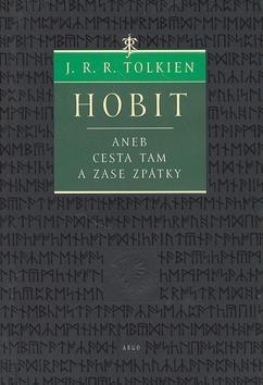Hobit - aneb Cesta tam a zese zpátky - John Ronald Reuel Tolkien