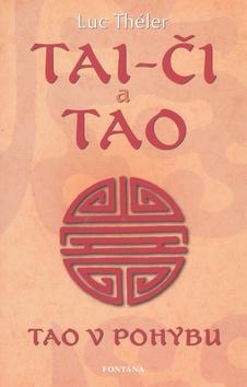 Tai-Či a Tao - Tao v pohybu - Luc Théler