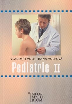Pediatrie II - Vladimír Volf; Hana Volfová