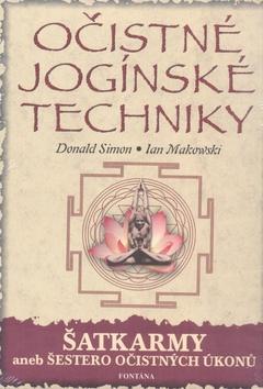 Očistné jogínské techniky - Donald Simon; Ian Makowski