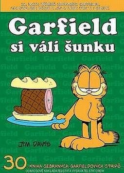 Garfield si válí šunku - Číslo 30 - Jim Davis
