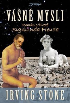 Vášně mysli - Román o životě Sigmunda Freuda - Irving Stone