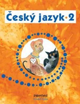 Český jazyk 2 - 2. ročník - Hana Mikulenková; Radek Malý