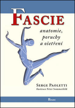 Fascie - anatomie, poruchy a ošetření - Serge Paoletti