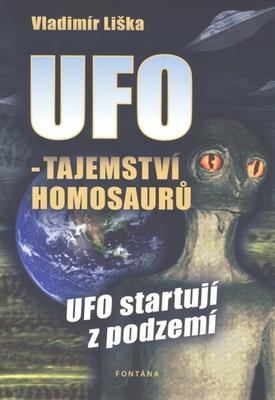 UFO - tajemství homosaurů - UFO startují z podzemí - Vladimír Liška