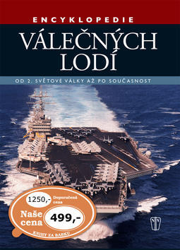 Encyklopedie válečných lodí - Od 2. světové války po současnost - Robert Jackson