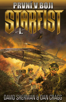 První v boji - Cyklus Starfist, díl první - David Sherman; Dan Cragg