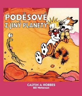 Calvin a Hobbes Poděsové z jiný planety - Bill Watterson