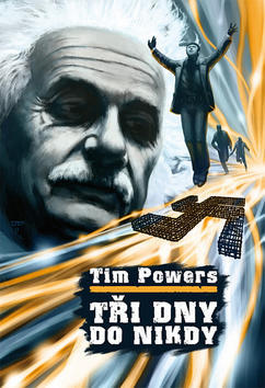 Tři dny do nikdy - Tim Powers