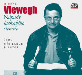 Nápady laskavého čtenáře - čtou Jiří Lábus a autor - Michal Viewegh; Jiří Lábus; Michal Viewegh