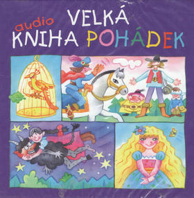 Velká audiokniha pohádek - 7 CD - Josef Kemr; Karel Höger
