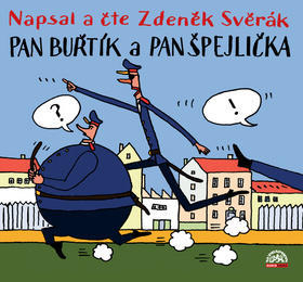 Pan Buřtík a pan Špejlička - Napsal a čte Zdeněk Svěrák - Zdeněk Svěrák; Zdeněk Svěrák