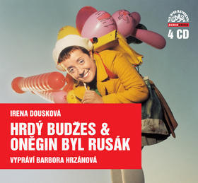 Hrdý Budžes & Oněgin byl Rusák - 4 CD, vypráví Barbora Hrzánová - Irena Dousková; Barbora Hrzánová