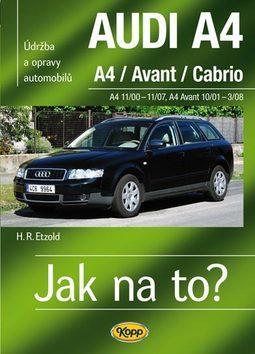 Audi A4/Avant/Cabrio 11/00 - 11/07 - Údržba a opravy automobilů č.113 - Hans-Rüdiger Etzold