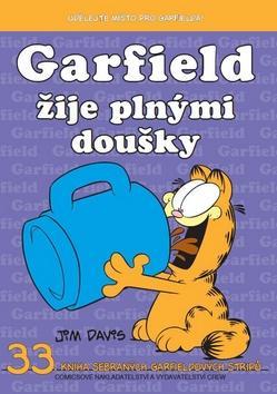 Garfield žije plnými doušky - 33.knihy sebraných Garfieldových stripů - Jim Davis