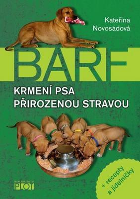 BARF Krmení psa přirozenou stravou - Kateřina Novosádová