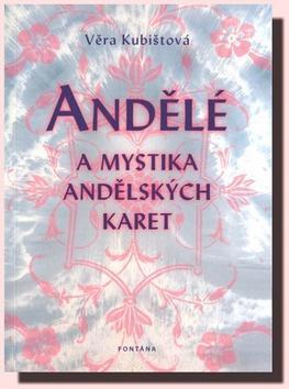 Andělé a mystika andělských karet - Věra Kubištová