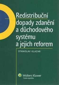 Redistribuční dopady zdanění a důchodového systému a jejich reforem - Stanislav Klazar