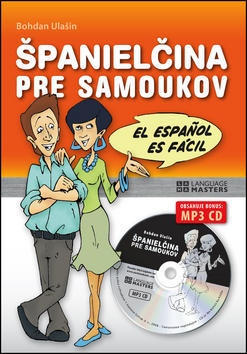 Španielčina pre samoukov + CD - S kompletným prehľadom gramatiky - Bohdan Ulašin