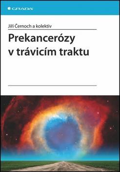 Prekancerózy v trávicím traktu - Jiří Černoch