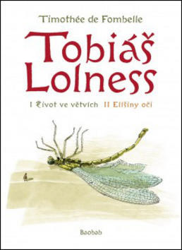 Tobiáš Lolness - komplet Život ve větvích + Elišiny oči - Timothée de Fombelle