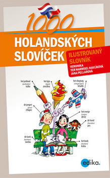 1000 holandských slovíček - ilustovaný slovník - Veronika ter Harmsel Havlíková; Jana Pellarová