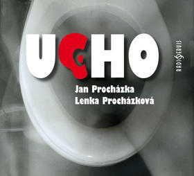 Ucho - Jan Procházka; Lenka Procházková; Igor Bareš; Ivana Plíhalová; Petr Jarčevský