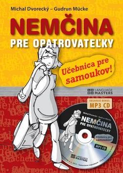 Nemčina pre opatrovateľky + CD - Učebnica pre samoukov - Michal Dvorecký; Gudrun Mücke