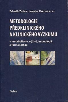 Metodologie předklinického a klinického výzkumu - Zdeněk Zadák; Jaroslav Květina