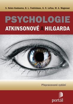 Psychologie Atkinsonové a Hilgarda - Přepracované vydání - S. Noel-Hoeksema; L. B. Frederickson; W. A. Wagenaar