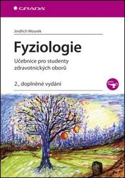 Fyziologie - Učebnice pro studenty zdravotnických oborů/2.,doplněné vydání - Jindřich Mourek