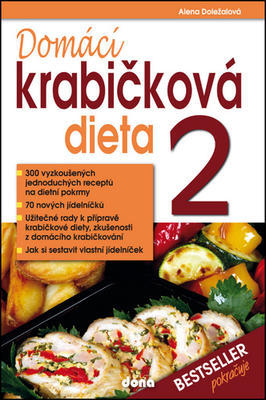 Domácí krabičková dieta 2 - 300 vyzkoušených jednoduchých receptů na dietní pokrmy - Alena Doležalová
